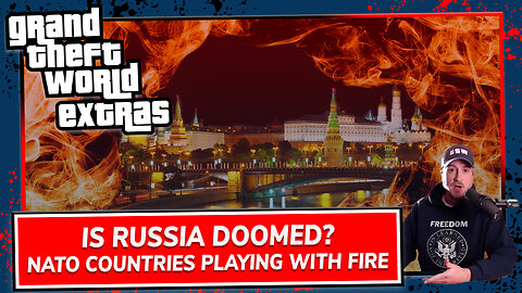 Is Russia Doomed? Nato Countries Playing with Fire!