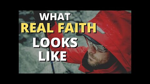 What real faith looks like