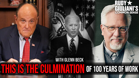 Glenn Beck: THIS is the culmination of 100 years of work | Rudy Giuliani | Ep. 156