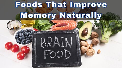Foods That Improve Memory Naturally