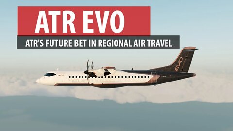 ATR EVO and the Future of Regional Flight