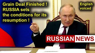 Grain Deal Finished! Russia sets the conditions for its resumption! Putin, Ukraine