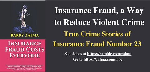 Insurance Fraud, a Way to Reduce Violent Crime