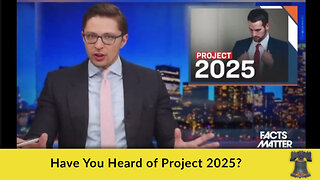 Have You Heard of Project 2025?