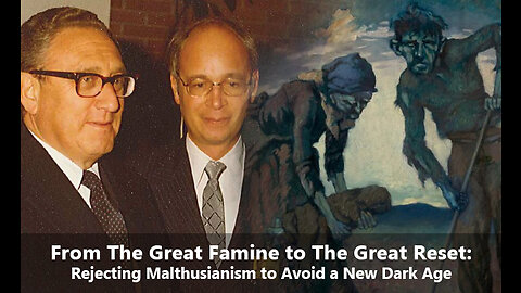 From The Great Famine to The Great Reset. Rejecting Malthusianism to Avoid a New Dark Age