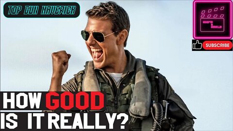 How Good Is It Really │ Top Gun: Maverick (2022)