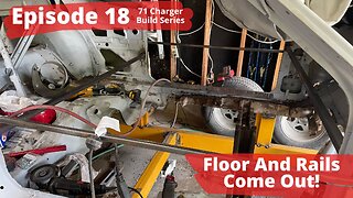 1971 Dodge Charger Build Episode 18 - Floors and Rails Come Out