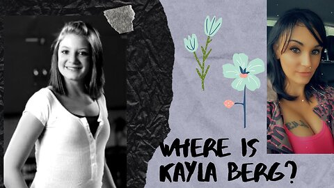Where Is Kayla Berg? (Reboot)