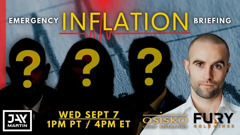 Emergency Inflation Briefing on Sept 7 @ 1pm PT / 4pm ET