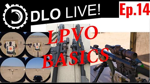 DLO Live! Ep.14 LPVO Basics