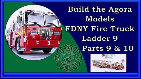 FDNY Fire Truck Ladder 9 Donation Build - Parts 9 and 10