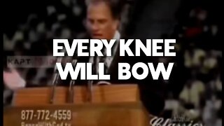 BILLY GRAHAM: EVERY KNEE WILL BOW