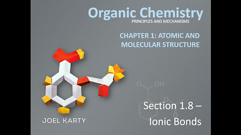 OChem - Section 1.8 - Ionic Bonds