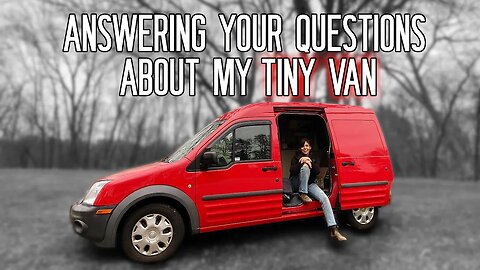 VAN LIFE in a TINY Transit Connect: Answering Your QUESTIONS About My Van!