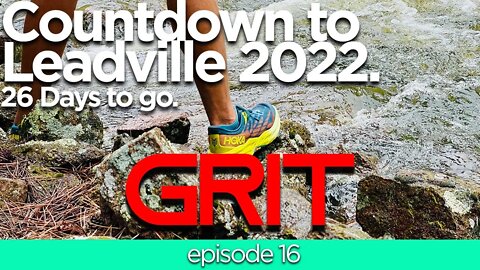 Countdown to Leadville - Grit #16 from Gearist
