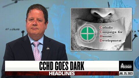 CCHD Goes Dark — Headlines — July 25, 2023