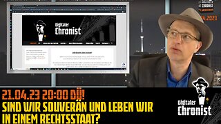 Aufzeichnung vom 21.04.23 DÜ! Sind wir souverän und leben wir in einem Rechtsstaat?