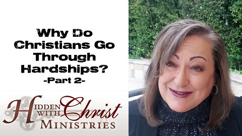 Why Do Christians Go Through Hardships Part 2 - WFW 2-28 Word for Wednesday
