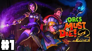 Orcs Must Die! 2 Gameplay Walkthrough Part 1