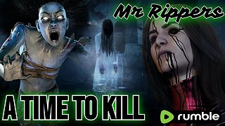 Dead By Daylight: It is A Time To Kill w/ Mr Rippers!!!