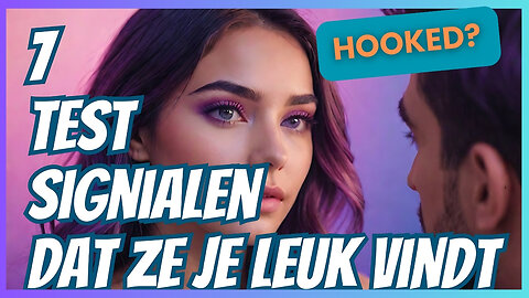 7 TEST Voor Hoe Weet Je Of Zij Je Leuk Vindt