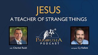 Jesus: A Teacher of Strange Things - Cy Kellett
