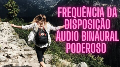 🧘‍♀️🧠Frequência da Disposição - Aumente a sua Disposição ao se Ouvir esse Áudio Poderoso.