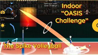 The Spike Volleyball - The OASIS Challenge - Indoor Edition - Complete!