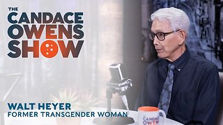 The Candace Owens Show Episode 29: Walt Heyer