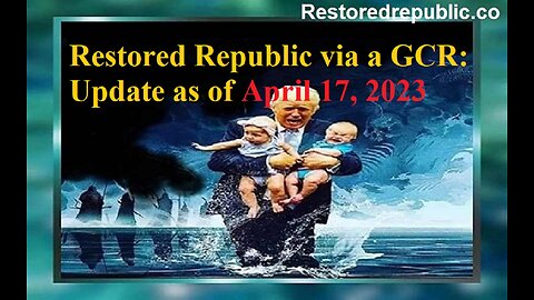 Restored Republic via a GCR Update as of April 17, 2023