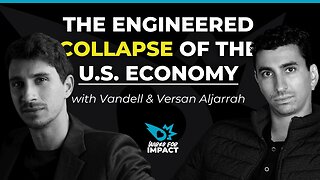 The Engineered Collapse of the U.S. Economy with Vandell and Versan Aljarrah