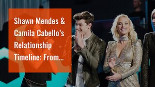 Shawn Mendes & Camila Cabello’s Relationship Timeline: From Lovebirds To Split & Rekindling Rom...