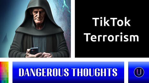 [Dangerous Thoughts] TikTok Terrorism: Misdirection from a fully operational Death Star