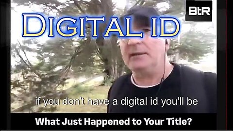 "DIGITAL ID" IS YOUR LAND TITLES BEING STOLEN BY GOVERNMENT VIA DIGITAL ID