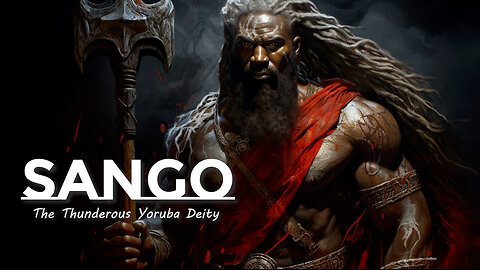 SANGO: The Thunderous Yoruba Deity