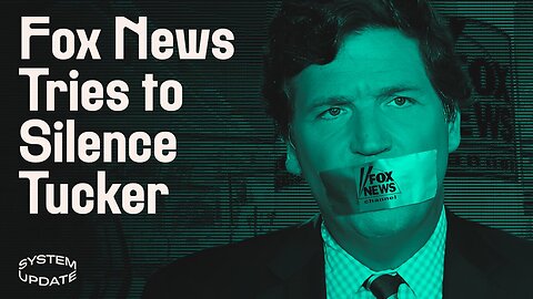 Fox News Launches a Flagrant Censorship Campaign Against Tucker | STARTS @ 7MIN