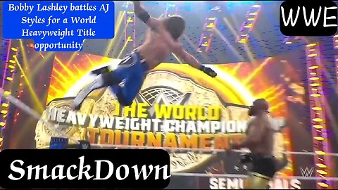 Action Match Bobby Lashley battles AJ Styles for a World Heavyweight Title opportunity SmackDown