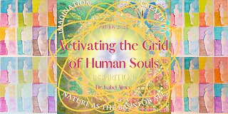 Activating the Grid of Human Souls