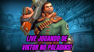 PALADINS GAMEPLAY DE VIKTOR EM PTBR! - LIVES DO PUNISH3R!