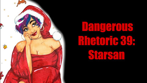 Dangerous Rhetoric 039: Starsan & The Body Positivity Movement