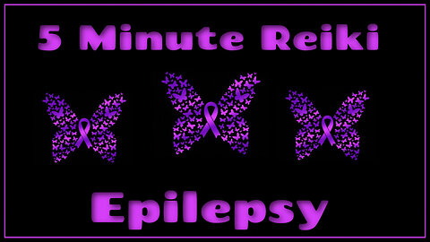 Reiki For Epilepsy - 5 Minute Session - Healing Hands Series ✋✨🤚