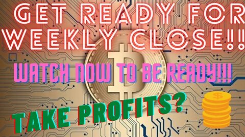 WATCH NOW!!! GET READY FOR BITCOIN (BTC) & ETHEREUM (ETH) WEEKLY CLOSE!!!