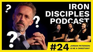 #24 Jordan Peterson: Is he a Christian?