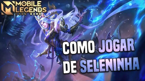 COMO JOGAR DE SELENA • DICAS, COMBO, BUILD E GAMEPLAY | MLBB