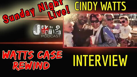 Watts Case Rewind: Cindy Watts Interview Live Reaction