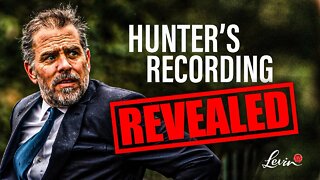 Hunter Biden's Recording Revealed: The Full Audio | @LevinTV