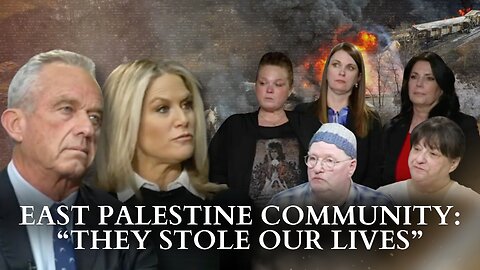 East Palestine Community: “They Stole Our Lives”