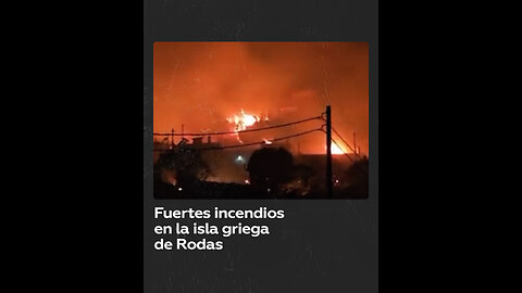 Miles de personas son evacuadas de la isla griega de Rodas en medio de graves incendios