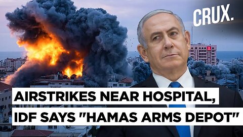 IDF Bombs “Hamas Arms Depot” Near Gaza Hospital, Russia Asks If Israel Is Admitting To Having Nukes