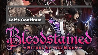 Bloodstained: Ritual of the Night Continues